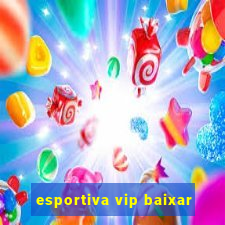 esportiva vip baixar